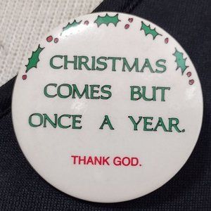 Christmas Comes.....Button Pin